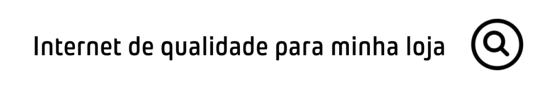 internet de qualidade para minha loja - Ligga business